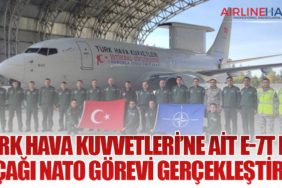 Türk Hava Kuvvetleri’ne Ait E-7T HİK Uçağı NATO Görevi Gerçekleştirdi
