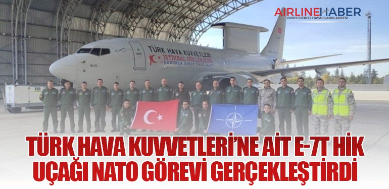 Türk Hava Kuvvetleri’ne Ait E-7T HİK Uçağı NATO Görevi Gerçekleştirdi