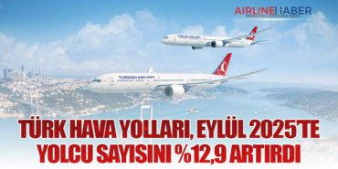 Türk Hava Yolları, Eylül 2025’te Yolcu Sayısını %12,9 Artırdı