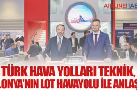 Türk Hava Yolları Teknik, Polonya’nın LOT Havayolu ile Anlaştı!