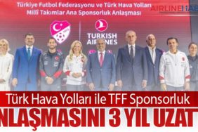 Türk Hava Yolları ile TFF Sponsorluk Anlaşmasını 3 Yıl Uzattı