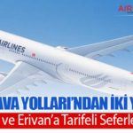 Türk Hava Yolları’ndan İki Yeni Hat: Temeşvar ve Erivan’a Tarifeli Seferler Başlıyor