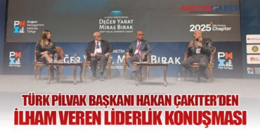 Türk Pilvak Başkanı Hakan Çakıter’den İlham Veren Liderlik Konuşması