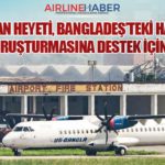 Türk Uzman Heyeti, Bangladeş’teki Havalimanı Yangını Soruşturmasına Destek İçin Dakka’da 14 Haberler Türk Uzman Heyeti, Bangladeş’teki Havalimanı Yangını Soruşturmasına Destek İçin Dakka’da