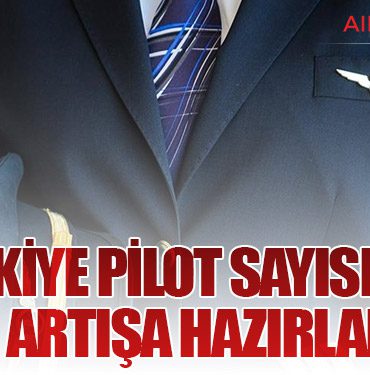 Türkiye Pilot Sayısında Rekor Artışa Hazırlanıyor! 13 Haberler Havacılık Türkiye Pilot Sayısında Rekor Artışa Hazırlanıyor!