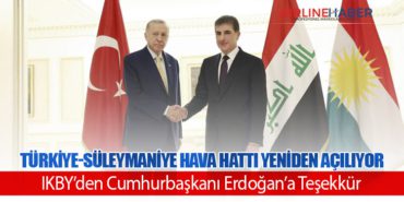 Türkiye-Süleymaniye Hava Hattı Yeniden Açılıyor: IKBY’den Cumhurbaşkanı Erdoğan’a Teşekkür