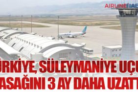 Türkiye, Süleymaniye Uçuş Yasağını 3 Ay Daha Uzattı