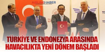 Türkiye ve Endonezya Arasında Havacılıkta Yeni Dönem Başladı