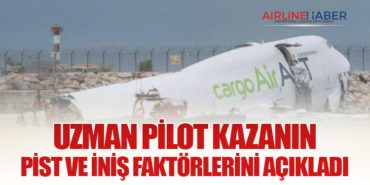 Uzman pilot kazanın pist ve iniş faktörlerini açıkladı