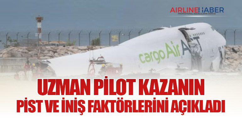 Uzman pilot kazanın pist ve iniş faktörlerini açıkladı