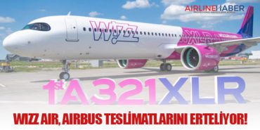 Wizz Air, Airbus Teslimatlarını Erteliyor!