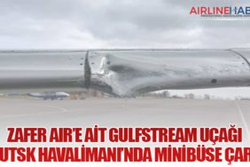 Zafer Air’e Ait Gulfstream Uçağı İrkutsk Havalimanı’nda Minibüse Çarptı