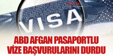 ABD Afgan Pasaportlu Vize Başvurularını Durdu