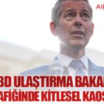 ABD Ulaştırma Bakanı: Hava Trafiğinde Kitlesel Kaos Kapıda