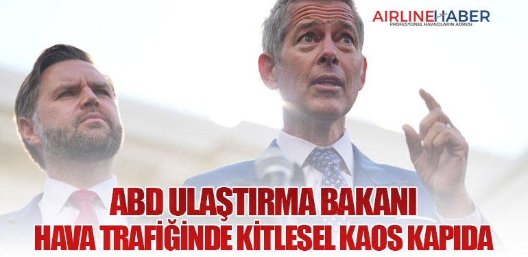 ABD Ulaştırma Bakanı: Hava Trafiğinde Kitlesel Kaos Kapıda