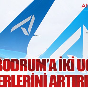 AJet, Bodrum’a iki uçakla seferlerini artırıyor