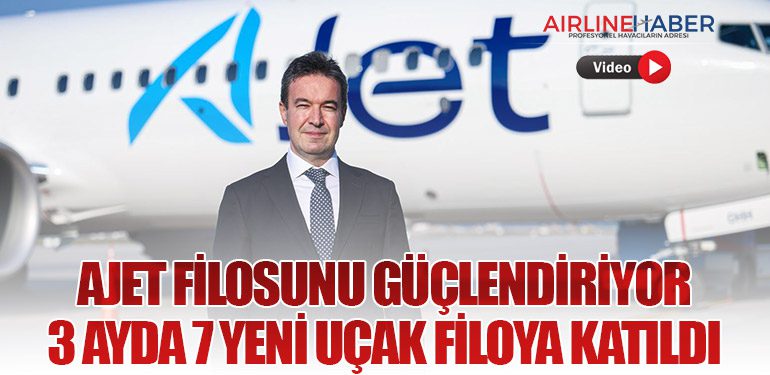 AJet-Filosunu-Güçlendiriyor3-Ayda-7-Yeni-Uçak-filoya-katıldı