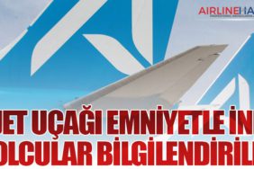 AJet Uçağı Emniyetle İndi: Yolcular Bilgilendirildi