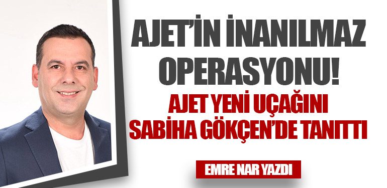 AJet-Yeni-Uçağını-Sabiha-Gökçen’de-Tanıttı