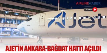 AJet’in Ankara-Bağdat Hattı Açıldı