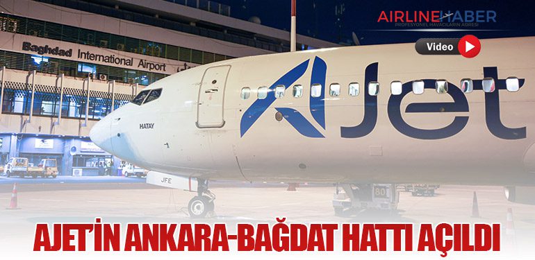 AJet’in Ankara-Bağdat Hattı Açıldı