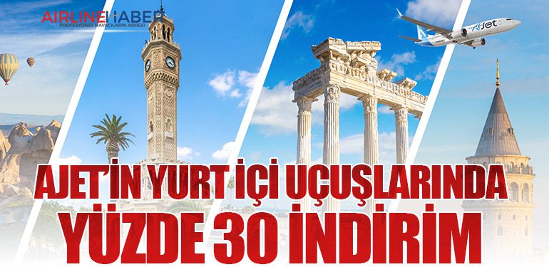 AJet’in Yurt İçi Uçuşlarında Yüzde 30 İndirim