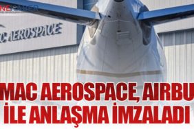 AMAC Aerospace, Airbus ile Anlaşma İmzaladı