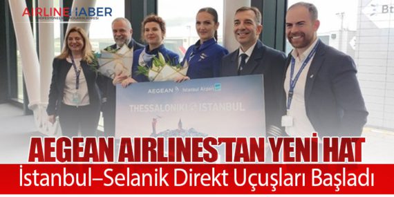 Aegean Airlines’tan Yeni Hat: İstanbul–Selanik Direkt Uçuşları Başladı