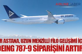 Air Astana, uzun menzilli filo gelişimi için Boeing 787-9 siparişini artırdı
