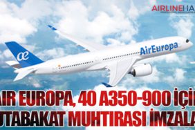 Air Europa, 40 A350-900 İçin Mutabakat Muhtırası imzaladı