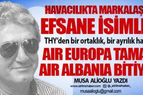 Air Europa tamam, Air Albania bitiyor