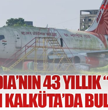 Air India’nın 43 Yıllık “Kayıp” Uçağı Kalküta’da Bulundu