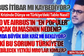Airbus Krizinde Dünya ve Türkiye’deki Tablo Nasıl? Peki Bu Sorunu Türkiye’de Çözebilecek Yetkili MRO’lar Kimler?