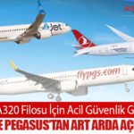 Airbus’tan A320 Filosu İçin Acil Güvenlik Güncellemesi: THY, AJet ve Pegasus’tan art arda açıklamalar