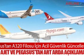 Airbus’tan A320 Filosu İçin Acil Güvenlik Güncellemesi: THY, AJet ve Pegasus’tan art arda açıklamalar