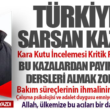 Türkiye’yi Sarsan Kazalar: Kara Kutu İncelemesi Kritik Rol Oynayacak