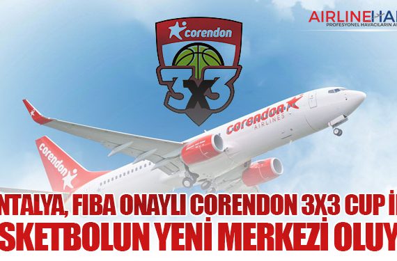 Antalya, FIBA Onaylı Corendon 3x3 Cup ile Basketbolun Yeni Merkezi Oluyor