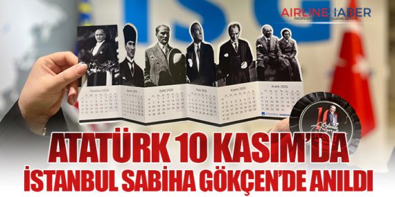 Atatürk 10 Kasım’da İstanbul Sabiha Gökçen’de anıldı