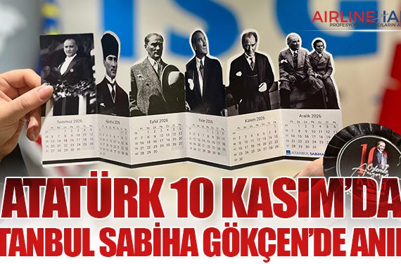 Atatürk 10 Kasım’da İstanbul Sabiha Gökçen’de anıldı