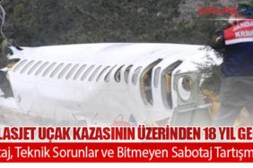 Atlasjet Uçak Kazasının Üzerinden 18 Yıl Geçti: Pilotaj, Teknik Sorunlar ve Bitmeyen Sabotaj Tartışmaları
