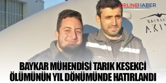 Baykar Mühendisi Tarık Kesekci Ölümünün Yıl Dönümünde Hatırlandı