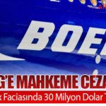Boeing’e Mahkeme Ceza Verdi. 737 Max Faciasında 30 Milyon Dolar Tazminat