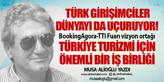 Türk girişimciler dünyayı da uçuruyor! BookingAgora-TTI Fuarı vizyon ortağı Türkiye turizmi için önemli bir iş birliği