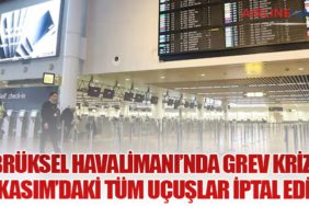 Brüksel Havalimanı’nda Grev Krizi: 26 Kasım’daki Tüm Uçuşlar İptal Edildi