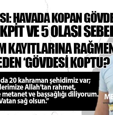 C-130 Kazası: Havada Kopan Gövde, Sessiz Kokpit ve 5 Olası Sebep