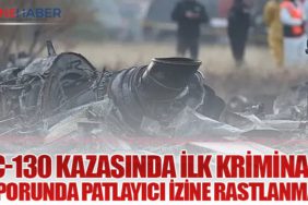 C-130 Kazasında İlk Kriminal Raporunda Patlayıcı İzine Rastlanmadı