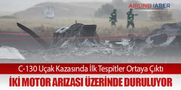 C-130 Uçak Kazasında İlk Tespitler Ortaya Çıktı: İki Motor Arızası Üzerinde Duruluyor