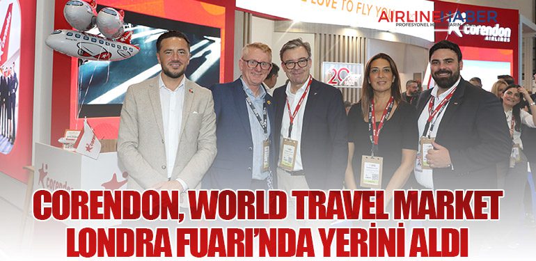 Corendon Airlines, World Travel Market Londra Fuarı’nda Yerini Aldı