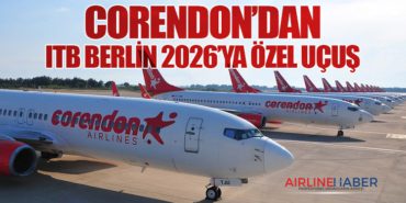 Corendon’dan ITB Berlin 2026’ya Özel Uçuş
