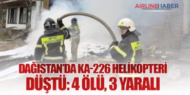 Dağıstan’da Ka-226 Helikopteri Düştü: 4 Ölü, 3 Yaralı